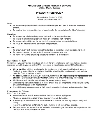 KINGSBURY GREEN PRIMARY SCHOOL  Pride + Effort = Success  PRESENTATION POLICY Date adopted: