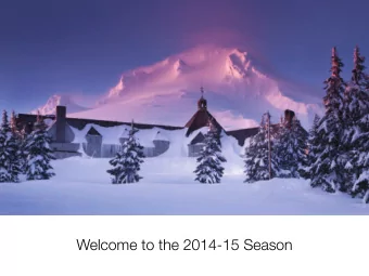 Welcome to the 2014-15 Season  Presenters  Tyler Barnes &amp; Brad Jacobson  Develop an indoor