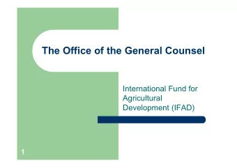 The Office of the General Counsel  International Fund for  Agricultural  Development (IFAD)  1