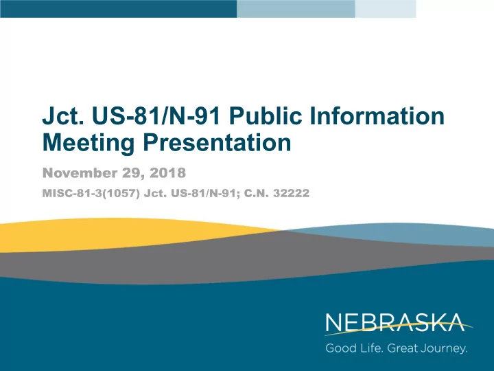 jct us 81 n 91 public information meeting presentation