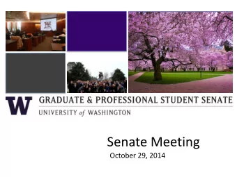 Senate Meeting  October 29, 2014  Call to Order  1. Call To Order  2. Approval of Agenda  3.
