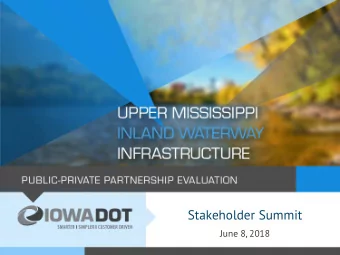 Stakeholder Summit  June 8, 2018  Welcome  1  Current Infrastructure, Funding &amp;  Commodities  2