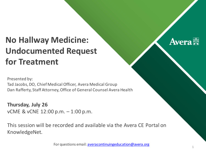 no hallway medicine undocumented request for treatment