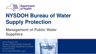 Supply Protection  Management of Public Water  Suppliers  Brock Rogers, P.E.  Bureau of Water