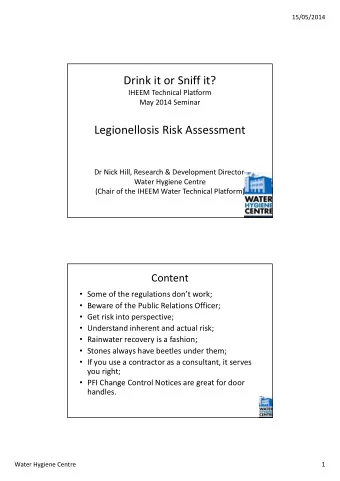 Drink it or Sniff it?  IHEEM Technical Platform  May 2014 Seminar  Legionellosis Risk Assessment