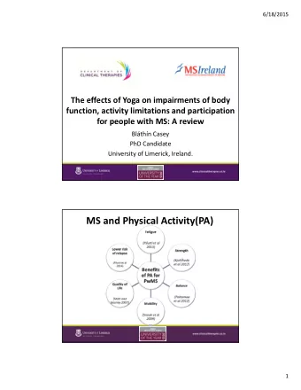 MS and Physical Activity(PA)  1  6/18/2015 Physical Inactivity  Subjective and objective