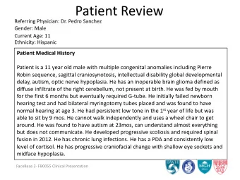 Patient Review  Referring Physician: Dr. Pedro Sanchez  Gender: Male  Current Age: 11  Ethnicity: