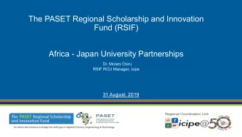 The PASET Regional Scholarship and Innovation  Fund (RSIF)  Africa - Japan University Partnerships