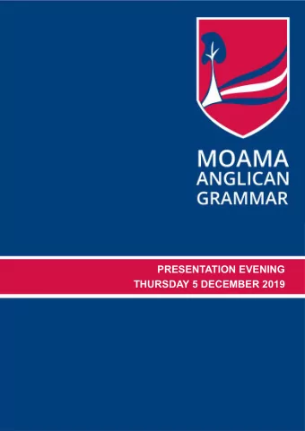 PRESENTATION EVENING THURSDAY 5 DECEMBER 2019  Welcome to the Moama Anglican Grammar 2019