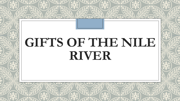 gifts of the nile river geography map it isolation
