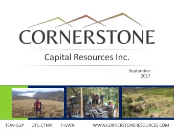 Capital  Resources  Inc.  September  2017  TSXV-CGP  OTC-CTNXF  F-GWN