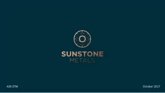 ASX:STM  October 2017  DISCLAIMER  DISCLAIMER  FORWARD-LOOKING STATEMENTS  To the maximum extent