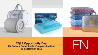 2Q19 Opportunity Day  FN Factory Outlet Public Company Limited  10 September 2019 1  Agenda