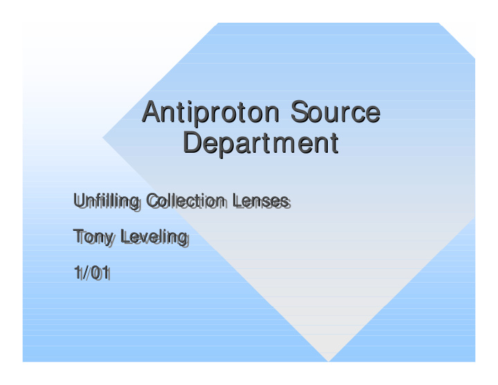 antiproton source antiproton source department department