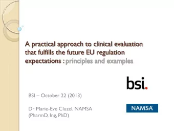 expectations : principles and examples BSI  October 22 (2013)  Dr Marie-Eve Cluzel, NAMSA
