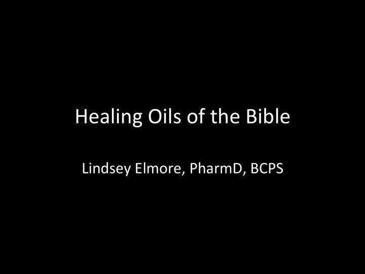 healing oils of the bible
