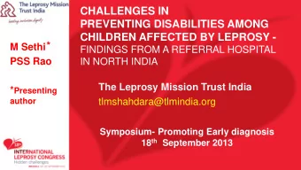 CHALLENGES IN  PREVENTING DISABILITIES AMONG CHILDREN AFFECTED BY LEPROSY - M Sethi   FINDINGS
