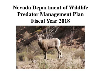 Nevada Department of Wildlife Predator Management Plan Fiscal Year 2018  Summary on Plans and
