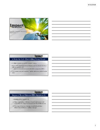 I  mpa c t T  e e n Drive rs (I  T  D) Appro a c h  Multifa c e te d a ppro a c h  Using  e