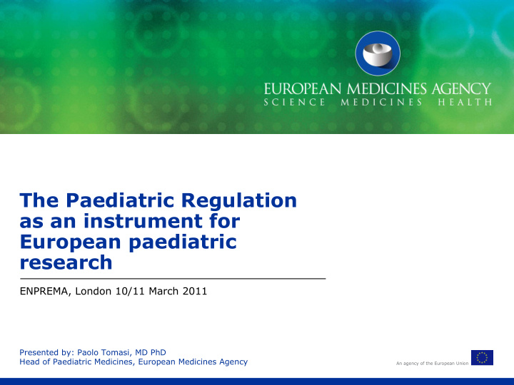 the paediatric regulation as an instrument for european