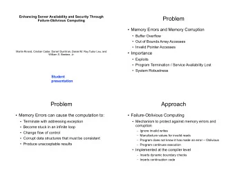 Problem  Failure-Oblivious Computing  Memory Errors and Memory Corruption  Buffer Overflow