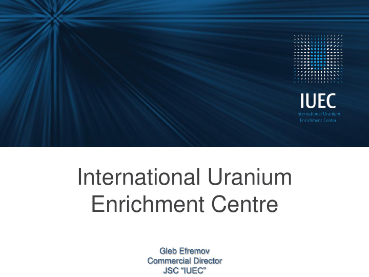international uranium enrichment centre
