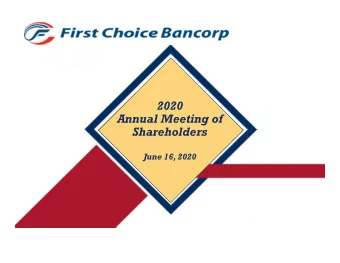 2020  Annual Meeting of  Shareholders  June 16, 2020  Forward Looking Statements  These
