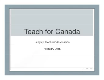 Teach for Canada  Langley Teachers Association  February 2015  tml:usw2009:leu#35  Introducing