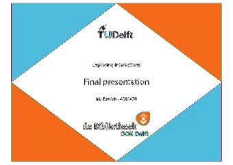 Final presentation  Iris Rattink - 4281470  Content  Context  Design goal  Interaction vision