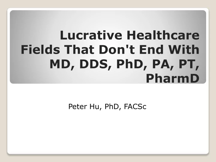 lucrative healthcare fields that don t end with md dds