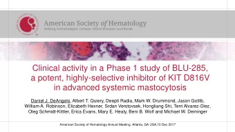 Clinical activity in a Phase 1 study of BLU-285,  a potent, highly-selective inhibitor of KIT D816V