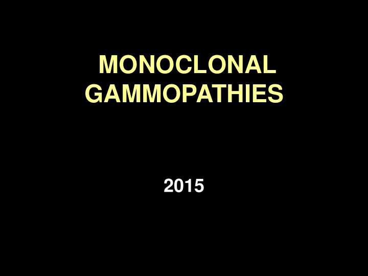 monoclonal gammopathies