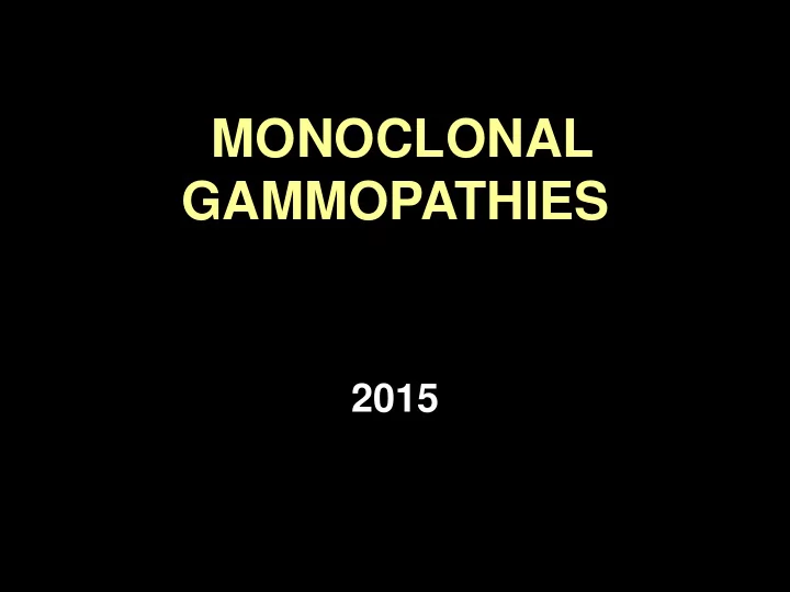 monoclonal gammopathies