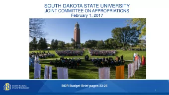 SOUTH DAKOTA STATE UNIVERSITY  JOINT COMMITTEE ON APPROPRIATIONS  February 1, 2017  BOR Budget