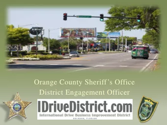 Orange County Sheriffs Office  District Engagement Officer  Funded by the I-Drive  Business