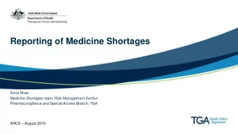 Reporting of Medicine Shortages  Anna Nhan  Medicine Shortages team, Risk Management Section
