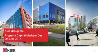 Kier Group plc  Property Capital Markets Day  29 June 2017  1  Disclaimer  No representation or