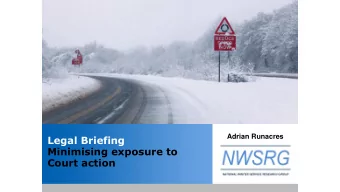 Insert the title of your  Adrian Runacres  Legal Briefing  presentation here  Minimising exposure