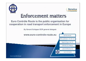 Euro Contrle Route is the public organisation for  cooperation in road transport enforcement in