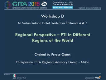 Workshop D  Al Bustan Rotana Hotel, Rashidiya Ballroom A &amp; B Regional Perspective  PTI in