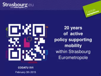 mobility  within Strasbourg  Eurometropole  CODATU XVI  February 3th 2015  1  Geographical location