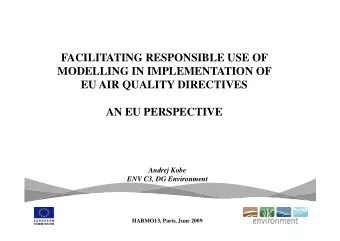 FACILITATING RESPONSIBLE USE OF  MODELLING IN IMPLEMENTATION OF  EU AIR QUALITY DIRECTIVES  AN EU