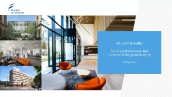 H1 2017 Results:  Solid performances and  pursuit of the growth story  20 July 2017  CONTENTS &gt;