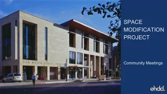 SPACE  MODIFICATION  PROJECT  Community Meetings  Keyplan  San Mateo Public Library: Main +