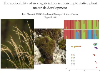 The applicability of next-generation sequencing to native plant  materials development  Rob