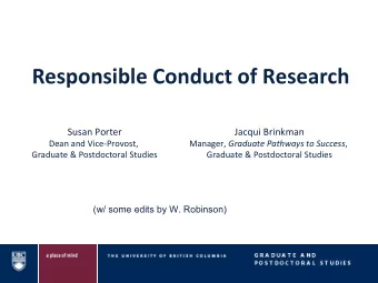 Responsible  Conduct  of  Research    Susan  Porter    Jacqui  Brinkman