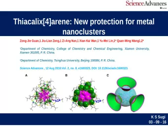 Thiacalix[4]arene: New protection for metal  nanoclusters  Zong-Jie Guan,1 Jiu-Lian Zeng,1 Zi-Ang