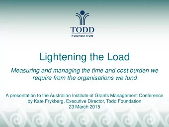 Overview 1. Funders dilemmas  2. How we respond  3. Intended and unintended consequences  4.