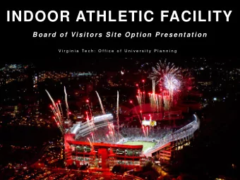 INDOOR ATHLETIC FACILITY  B oa rd of  Vis it or s  Sit e  O pt ion Pr e s e nt a t ion  V i r g i n