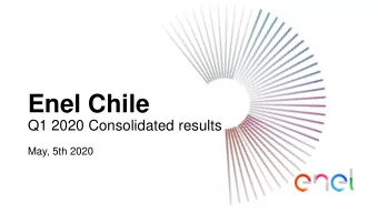 Enel Chile  Q1 2020 Consolidated results  May, 5th 2020  Key highlights of the period  Business
